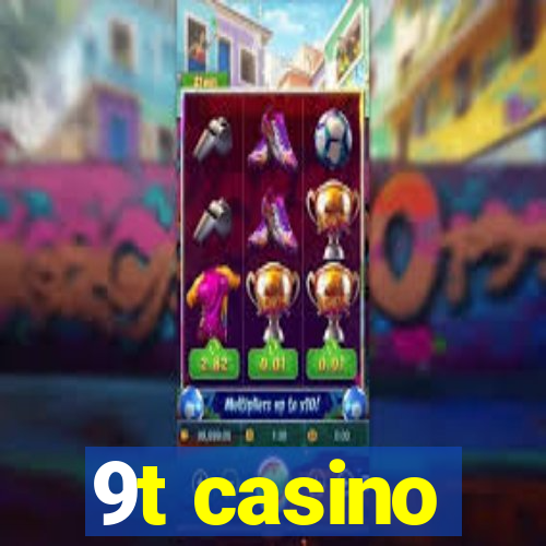 9t casino